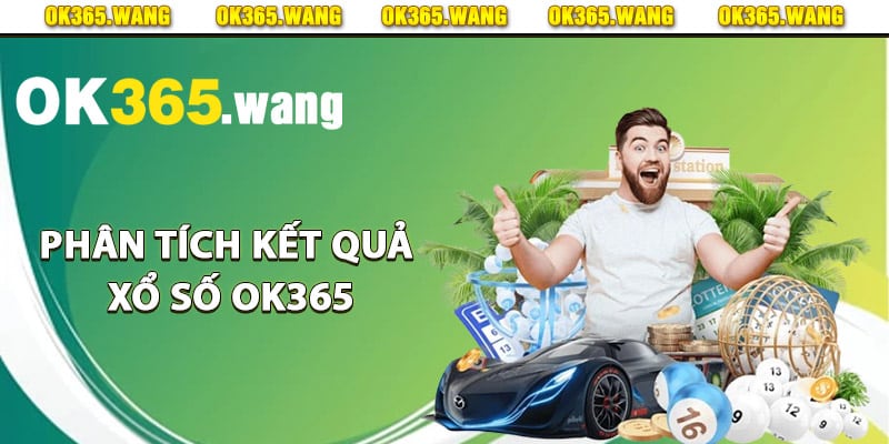 Kinh nghiệm phân tích kết quả xổ số Ok365