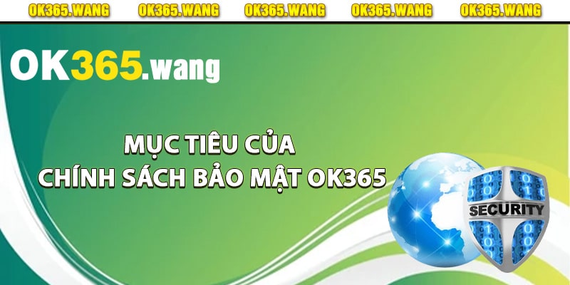 Mục tiêu của chính sách bảo mật Ok365