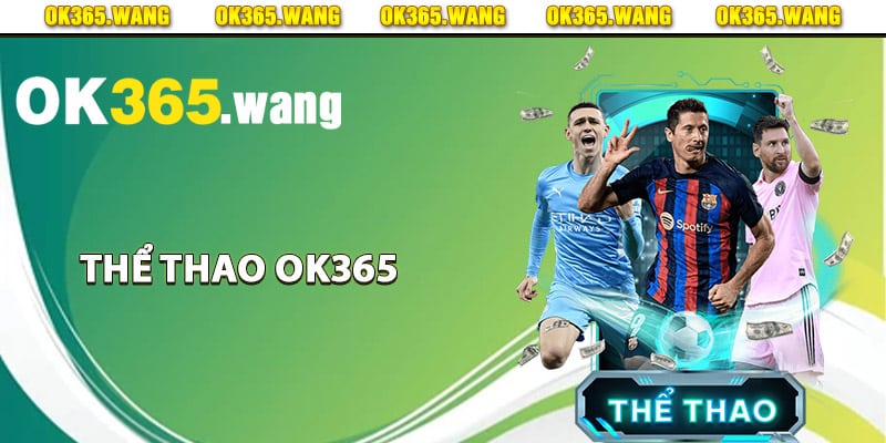 Tìm hiểu về thể thao Ok365